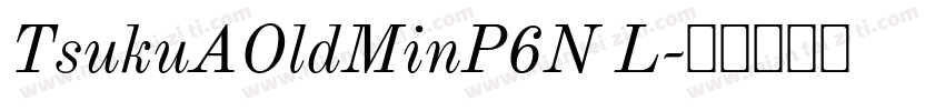 TsukuAOldMinP6N L字体转换